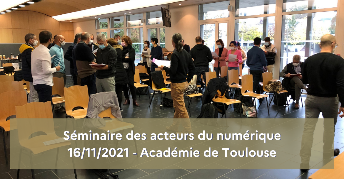 Photographie prise à l'occasion du Séminaire des acteurs du numérique (Académie de Toulouse, 16/11/2021)