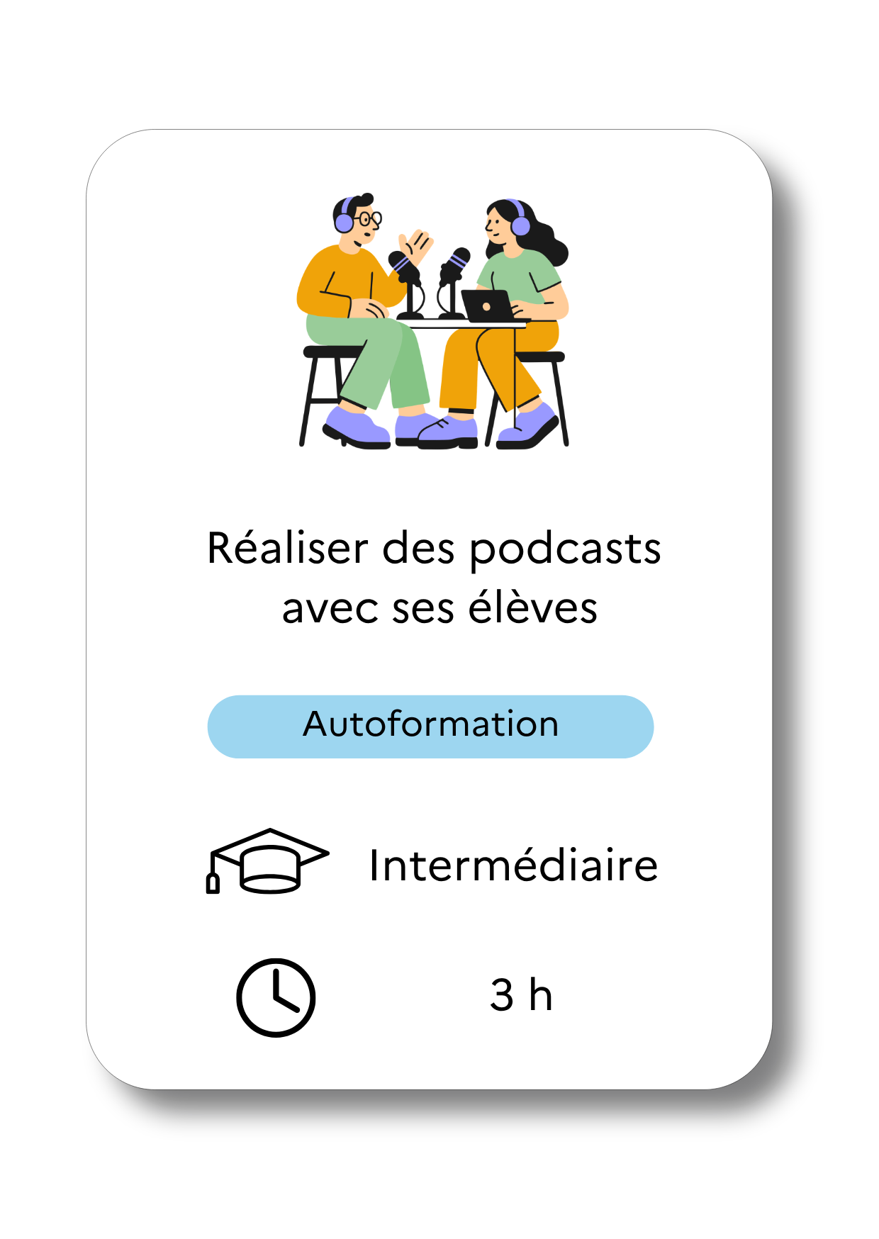 Réaliser des podcasts, autoformation, niveau intermédiaire, durée 3h