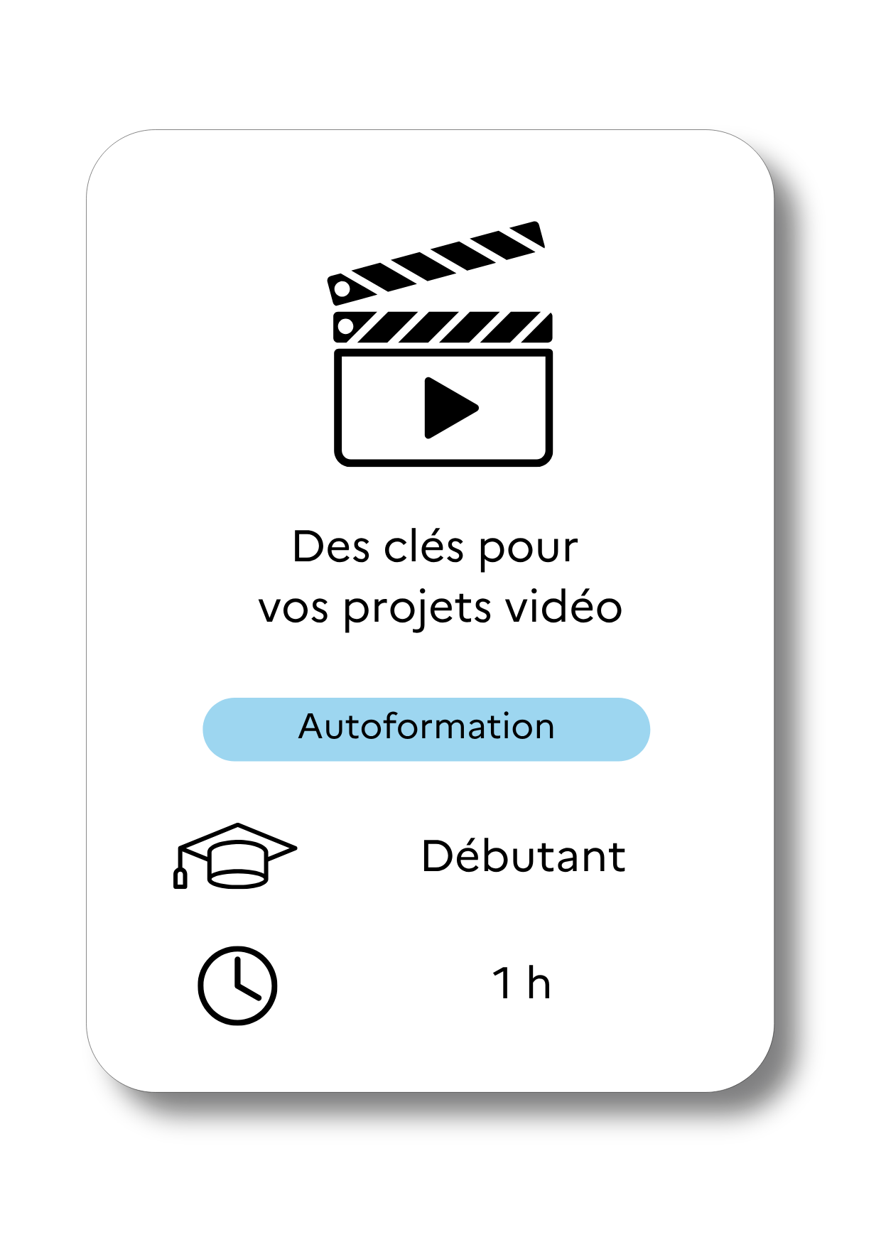 Des clés pour vos projets vidéo, autoformation, niveau débutant, durée 3h