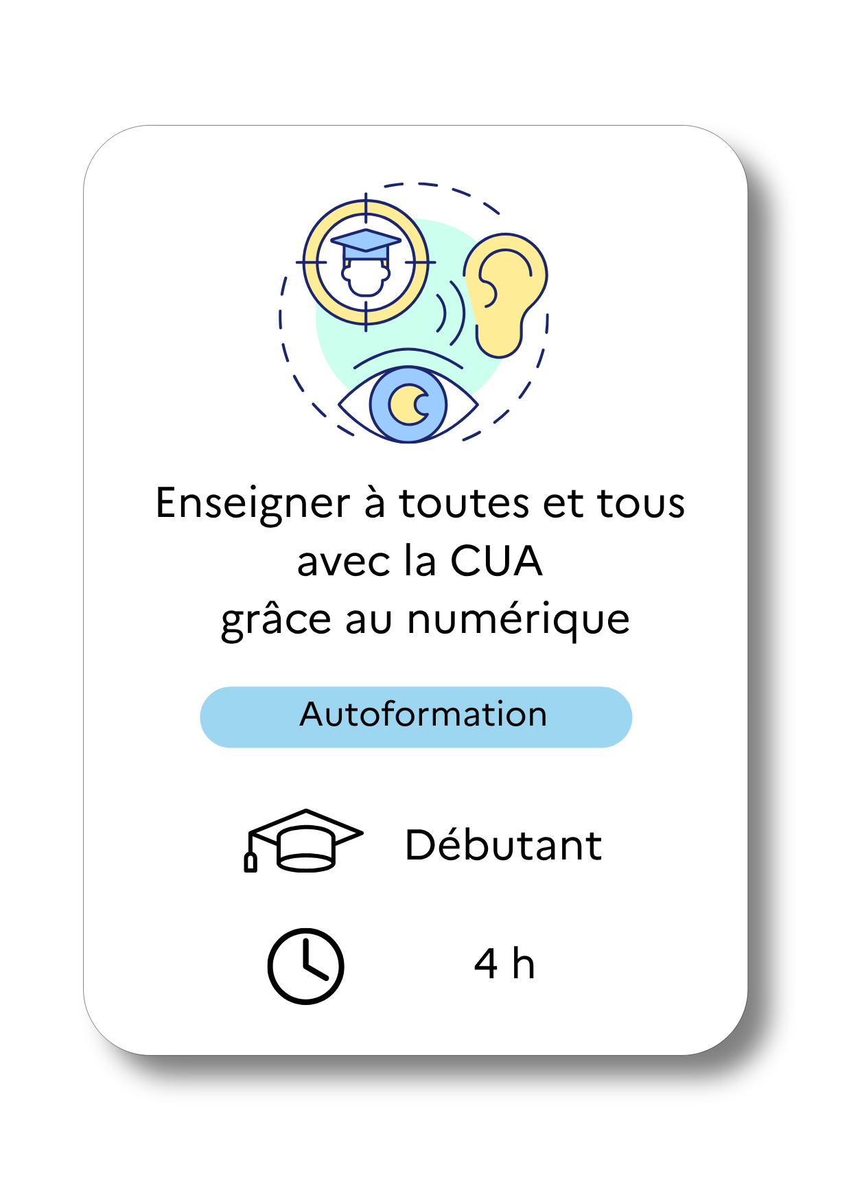Enseigner à tous avec le CUA, autoformation, niveau débutant, durée 4h