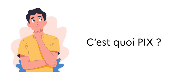 C'est quoi PIX?