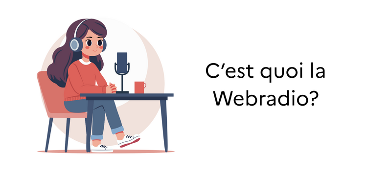 C'est quoi la Webradio?