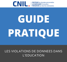 Guide Cnil LES VIOLATIONS DE DONNEES DANS  L’EDUCATION